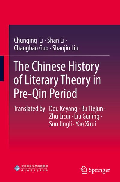 The Chinese History of Literary Theory in Pre-Qin Period