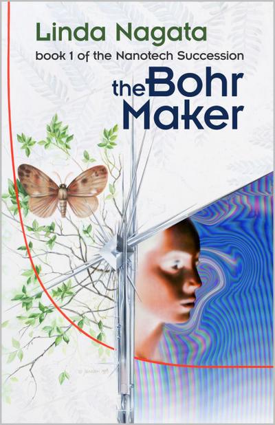 The Bohr Maker (The Nanotech Succession, #1)
