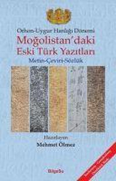 Orhon - Uygur Hanligi Dönemi - Mogolistandaki Eski Türk Yazitlari