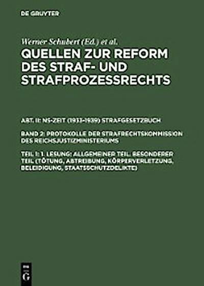 1. Lesung: Allgemeiner Teil. Besonderer Teil (Tötung, Abtreibung, Körperverletzung, Beleidigung, Staatsschutzdelikte)