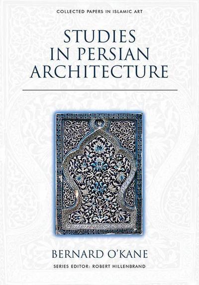Studies in Persian Architecture