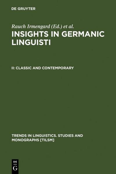 Insights in Germanic Linguistics. Classic and Contemporary