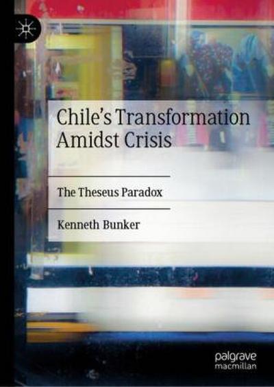 Chile’s Transformation Amidst Crisis