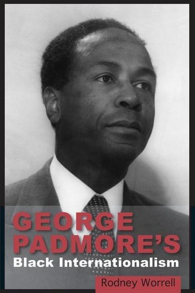 George Padmore’s Black Internationalism