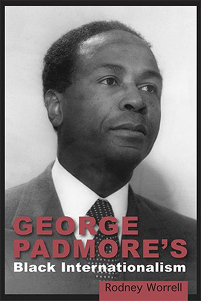 George Padmore’s Black Internationalism