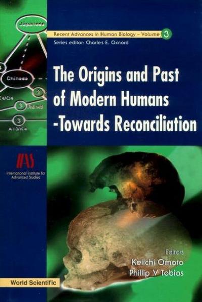 Origins and Past of Modern Humans, The: Towards Reconciliation
