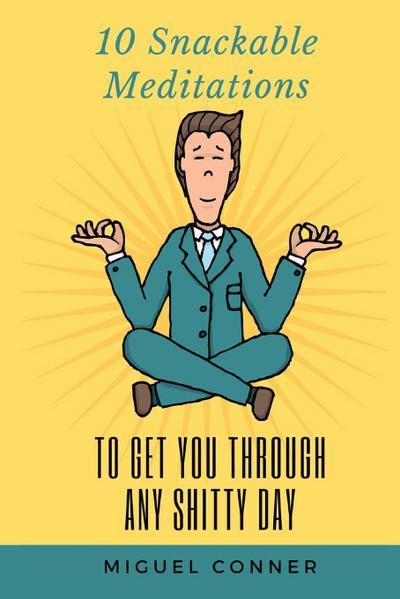 10 Snackable Meditations