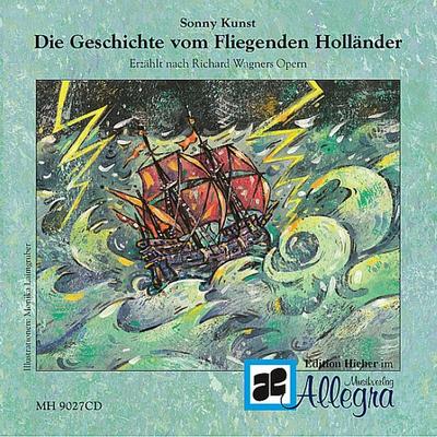 Wagners Geschichte vom Fliegenden Holländer, 1 Audio-CD
