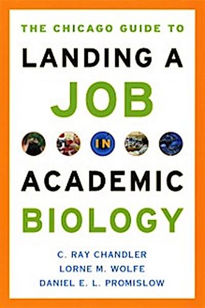 Chicago Guide to Landing a Job in Academic Biology