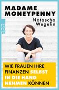 Madame Moneypenny: Wie Frauen ihre Finanzen selbst in die Hand nehmen können