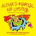 Alisha’s Magical Red Lipstick