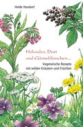 Holunder, Dost und Gänseblümchen ...