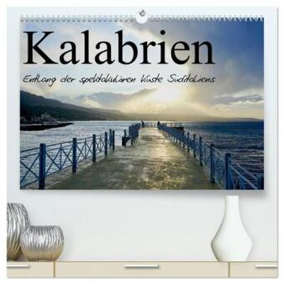 Kalabrien - Entlang der spektakulären Küste Süditaliens (hochwertiger Premium Wandkalender 2026 DIN A2 quer), Kunstdruck in Hochglanz