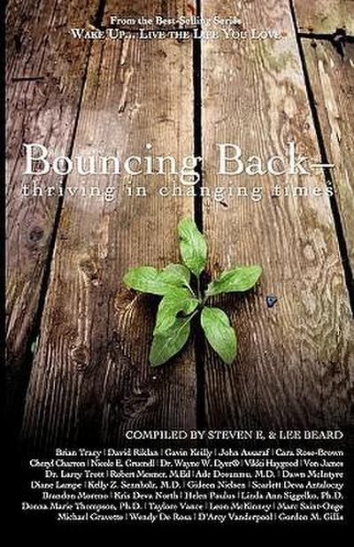 Wake Up Live the Life You Love: Bouncing Back - Thriving in Changing Times