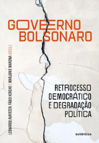 Governo Bolsonaro: retrocesso democrático e degradação política