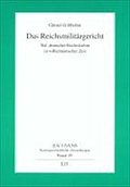Das Reichsmilitärgericht: Teil deutscher Rechtskultur in wilhelminischer Zeit (Ius Vivens / Abteilung B: Rechtsgeschichtliche Abhandlungen)