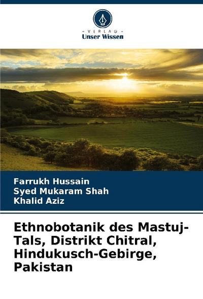 Ethnobotanik des Mastuj-Tals, Distrikt Chitral, Hindukusch-Gebirge, Pakistan