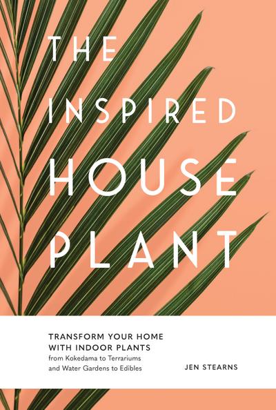 Stearns, J: Inspired Houseplant