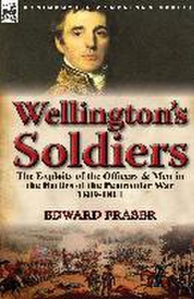 Wellington’s Soldiers