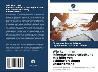 Wie kann man informationsverarbeitung mit hilfe von schülerforschung unterrichten?