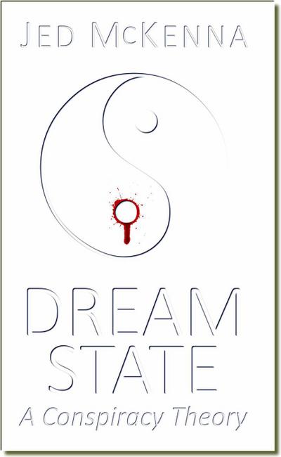Dreamstate: A Conspiracy Theory (Dreamstate Trilogy, #2)