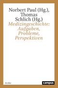 Medizingeschichte: Aufgaben, Probleme, Perspektiven