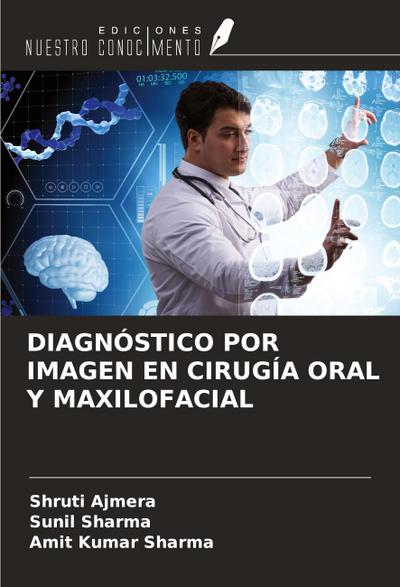 DIAGNÓSTICO POR IMAGEN EN CIRUGÍA ORAL Y MAXILOFACIAL