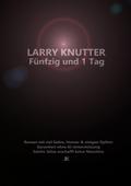 Larry Knutter - Fünfzig und 1 Tag