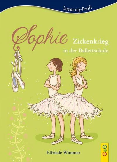 LESEZUG/Profi: Sophie - Zickenkrieg in der Ballettschule