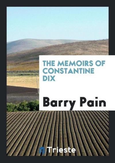 The Memoirs of Constantine Dix