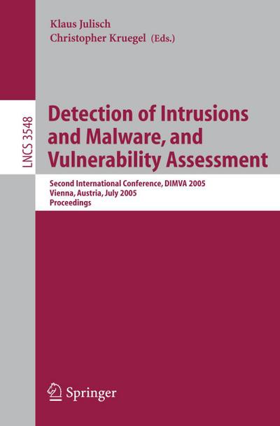Detection of Intrusions and Malware, and Vulnerability Assessment