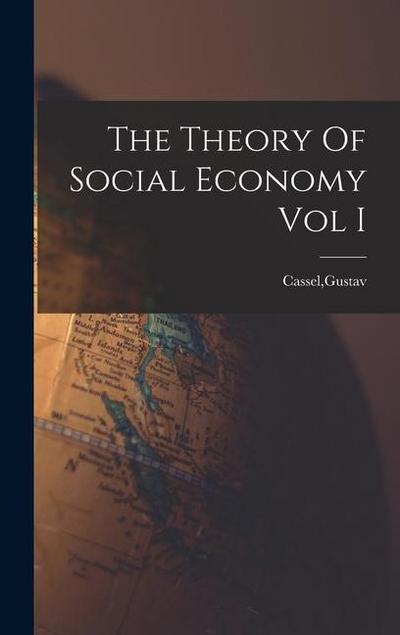 The Theory Of Social Economy Vol I