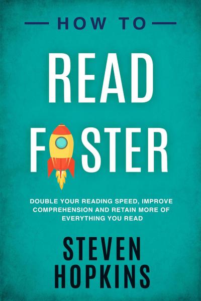 How to Read Faster (90-Minute Success Guides, #7)