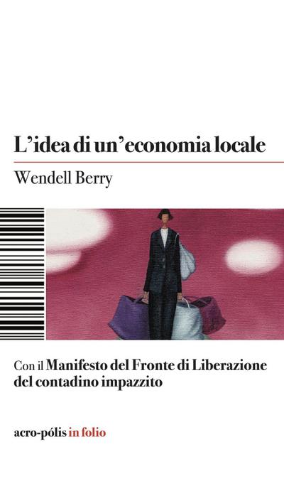 Wendell, B: L’ idea di un’economia locale
