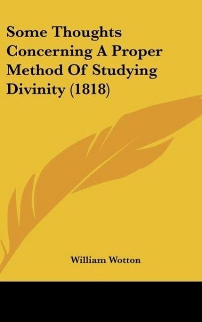 Some Thoughts Concerning A Proper Method Of Studying Divinity (1818)