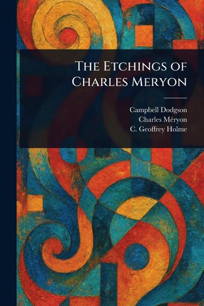 The Etchings of Charles Meryon