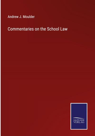 Commentaries on the School Law