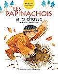 Les Papinachois et la chasse