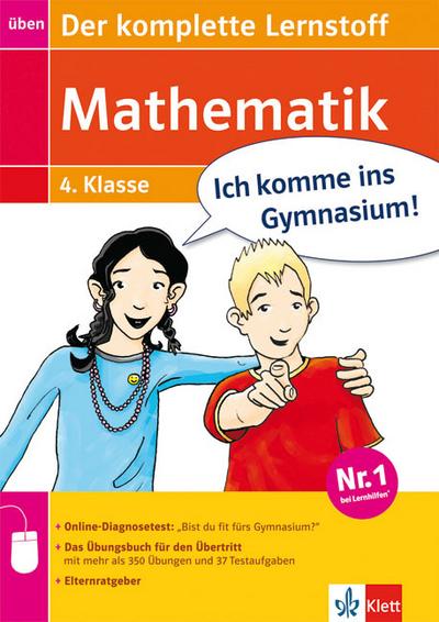 Ich komme ins Gymnasium! Mathematik - Der komplette Lernstoff 4. Klasse