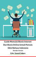 Guide Memulai Bisnis Internet Dan Bisnis Online Untuk Pemula Edisi Bahasa Indonesia Standar Version