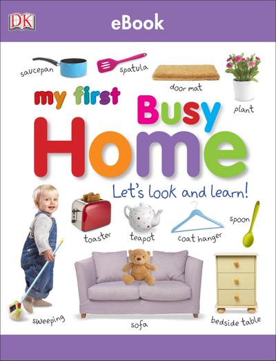 My First Busy Home Let’s Look and Learn!
