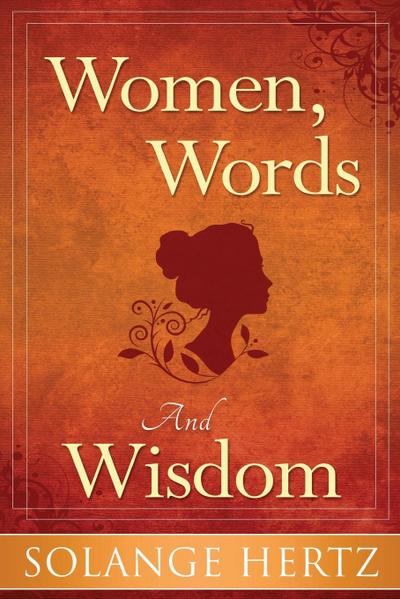 Hertz, S: Women, Words & Wisdom