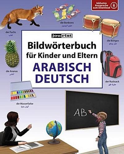 Bildwörterbuch für Kinder und Eltern Arabisch-Deutsch