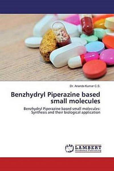 Benzhydryl Piperazine based small molecules
