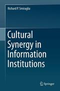 Cultural Synergy in Information Institutions