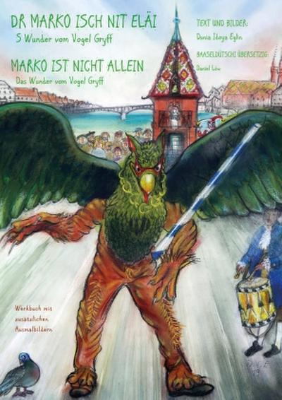 Marko ist nicht allein - Das Wunder vom "Vogel Gryff" - Werkbuch mit zusätzlichen Ausmalbildern