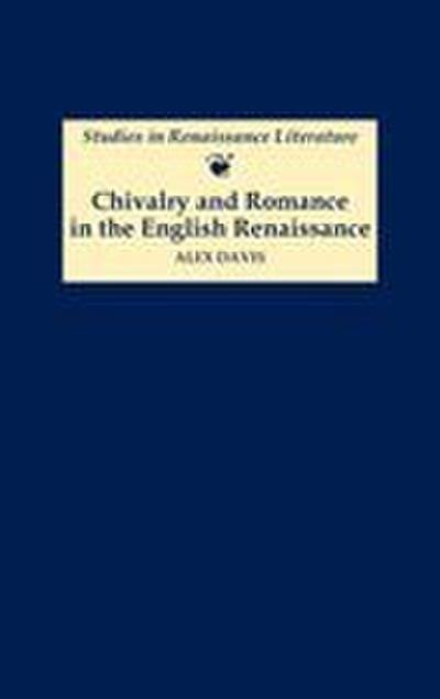 Chivalry and Romance in the English Renaissance