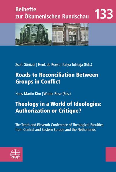 Roads to Reconciliation Between Groups in Conflict / Theology in a World of Ideologies: Authorization or Critique?