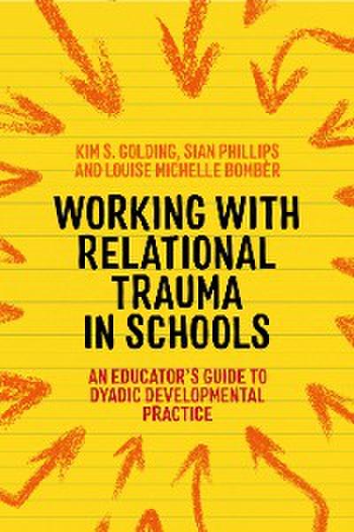 Working with Relational Trauma in Schools