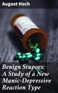 Benign Stupors: A Study of a New Manic-Depressive 